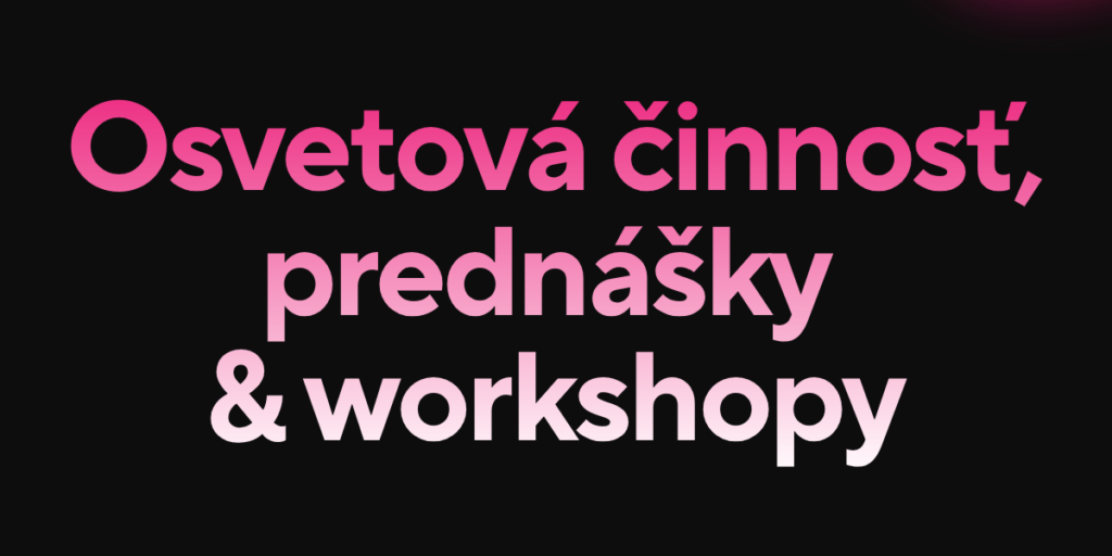 Osvetová činnosť, vzdelávacie prednášky a workshopy OZ Nikdy viac
